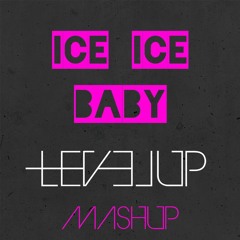 Vanilla Ice Vs Tiesto - Ice Ice Baby (LEVEL UP MASHUP)