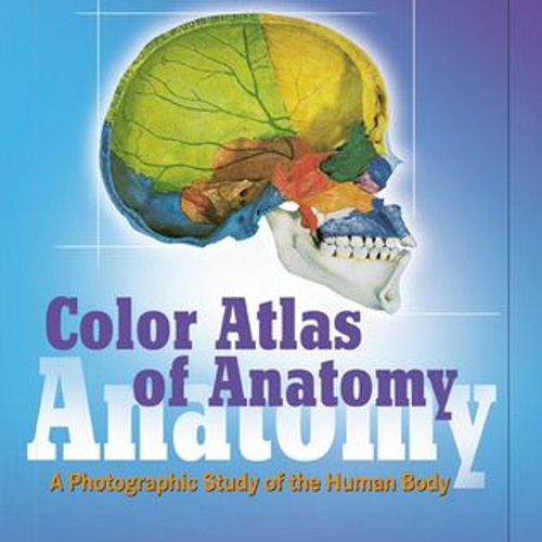 Stream +DOWNLOAD*= Color Atlas of Anatomy: A Photographic Study of the ...