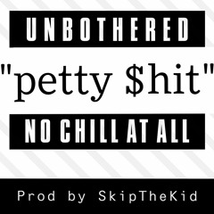 Petty $hit prod by SkipTheKid