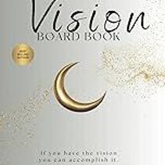 Read B.O.O.K (Award Finalists) Platinum Life VISION BOARD BOOK: EMPOWER YOUR FUTURE