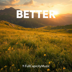 Better FullCapicityMuzic