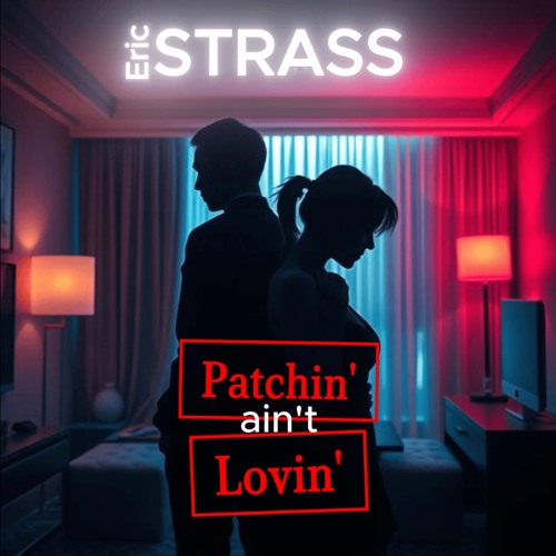 Patchin' ain't Lovin'