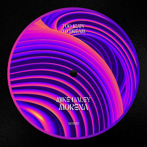 Mike Haley - Morena [Too Busy To Dream]