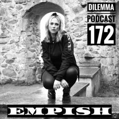 Empish Dilemma Podcast 172