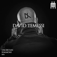 Uncertain Summons 004 - David Temessi