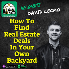 How To Find Real Estate Deals In Your Own Backyard | David Lecko