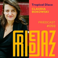 FriedCast 059 - Tropical Disco