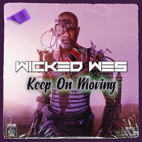 Wicked Wes - Keep On Moving (Original Mix)