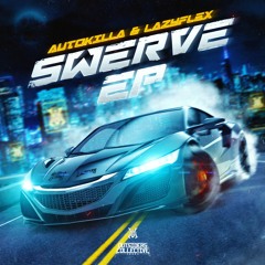 Autokilla & Lazyflex - Swerve