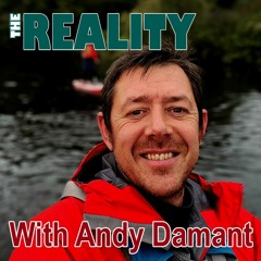 The Reality with Andy Damant - Talking About It