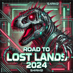 S4RM2 - Road To Lost Lands 2024