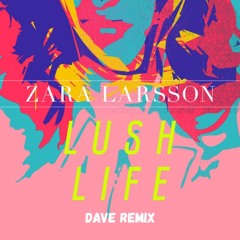 DAVE - Lush Life (Trance Remix) [FREE DL]