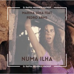 Marina Sena feat Pedro Arms - Numa Ilha (DJ Rapha Medeiros Mashup)