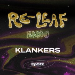 Re-Leaf Radio EP017: Klankers
