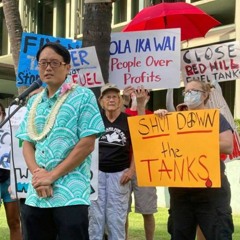 Interview with Red Hill Frontline Fighter: Navy Imperiling Life on O'ahu