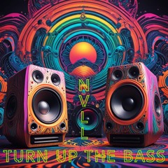 NVLL - Turn Up The Bass [This Is Why I'm Hot] FREE DOWNLOAD