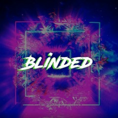 Blinded - Barely Musical