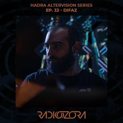 DIFAZ | Hadra Altervision Series EP. 33 | 19/06/2022