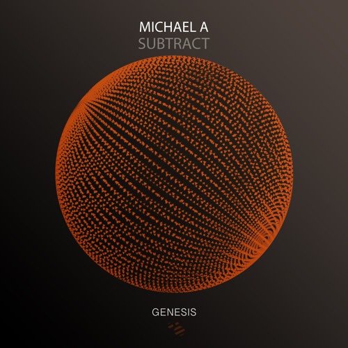 Stream Michael A | Listen to Michael A - Subtract [Genesis Music