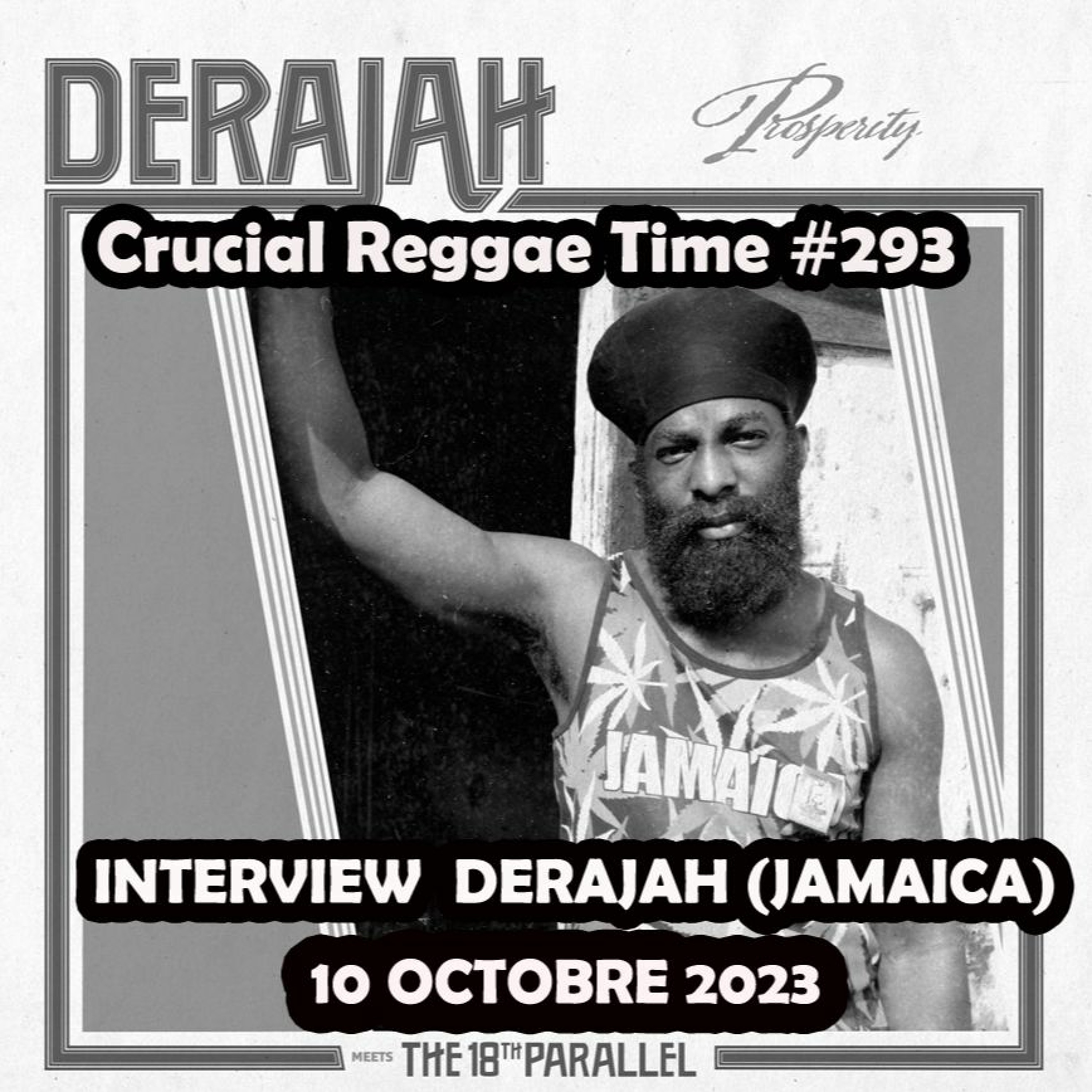 Interview Derajah Crucial Reggae Time #293 01102023 Radio Canut