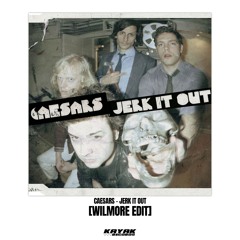 Caesars - Jerk It Out (Wilmore Edit) [FREE DOWNLOAD]