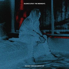 Silence (Halfway Through Omega Flip)