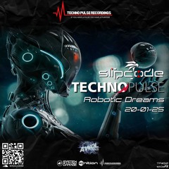 Slipcode - Technopulse AWOL 20-01-25 - Robotic Dreams - Techno