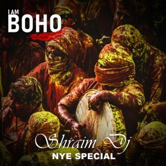𝗜 𝗔𝗠 𝗕𝗢𝗛𝗢 - NYE Special By ShRaiM DJ
