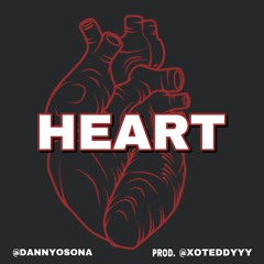 @DANNYOSONA - HEART (PROD. @XOTEDDYYY)