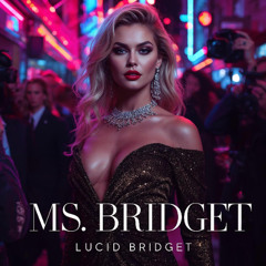 Ms. Bridget (Lucid's Rebirth Version)