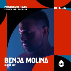 193 Guest Mix I Progressive Tales with Benja Molina