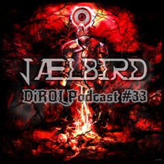 JÆLBIRD - DiROL Podcast #33