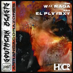 Southern Beasts/ Bestias Del Sur EP.2 ARRANCACORAZONES﻿ w/ MAGA & EL PLVYBXY - 24/10/2020