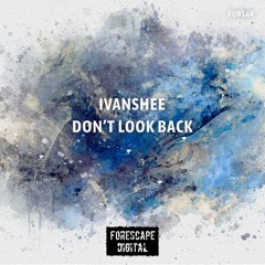 Ivanshee - Don't Look Back