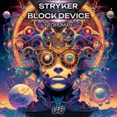 Stryker & Block Device - NeoHuman - FULL TRACK