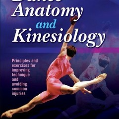 [Get] [KINDLE PDF EBOOK EPUB] Dance anatomy and kinesiology by  Karen Sue Clippinger 📘