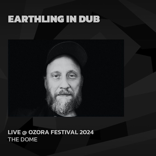 Earthling In Dub @ Ozora Festival 2024 | The Dome