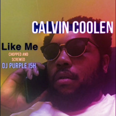 DjPurplei5h - Calvin Coolen - Like Me - Chopped & Screwed.mp3