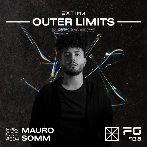 Outer Limits Radio Show 004 - Mauro Somm