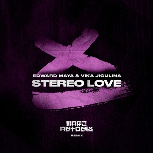 Edward Maya & Vika Jigulina - Stereo Love (Marc Antonix Remix)