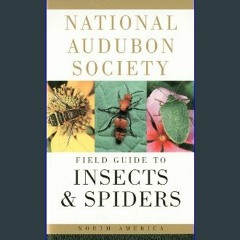 [READ EBOOK]$$ ❤ National Audubon Society Field Guide to Insects and Spiders: North America (Natio