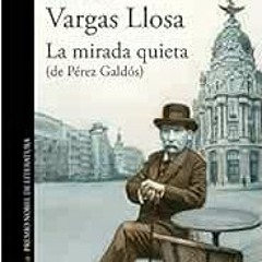 [Read] PDF 💓 La mirada quieta (de Pérez Galdós) / The Quiet Gaze (of Pérez Galdós) (