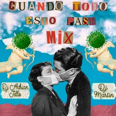 Pistas similares: CUANDO TODO ESTO PASE DJ MARTIN FT. DJ ADRIAN TELLO