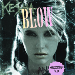 Kesha - Blow (TGIGOOSE Flip)