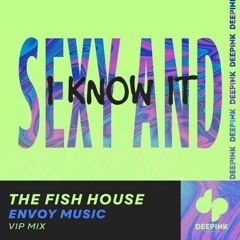 LMFAO - Sexy And I Know It (The Fish House & Envoy VIP Mix)