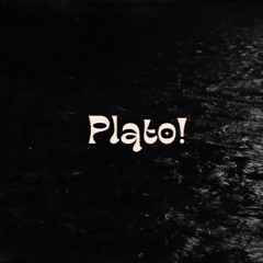 Plato!