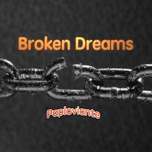 Broken Dreams - Paploviante