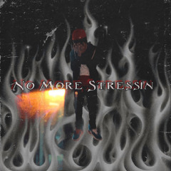 No More Stressin