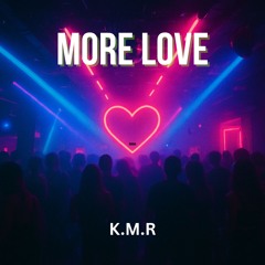 More Love