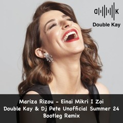 FREE DL  Mariza Rizou - Einai Mikri I Zoi (Double Kay & Dj Pete Unofficial Summer 24 Bootleg Remix)